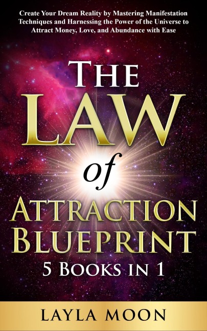 The Law of Attraction Blueprint (Law of Attraction Secrets) - Layla Moon