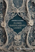 Cover-Bild zum Titel 'Flores Kadinlarinin Laneti' von 'Angelica Lopes'