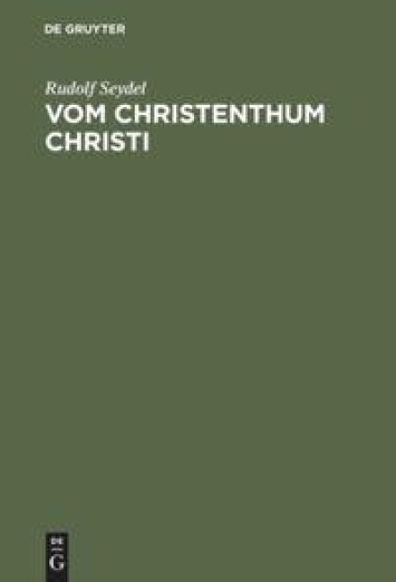 Vom Christenthum Christi - Rudolf Seydel