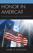 Cover-Bild zum Titel 'Honor in America?' von 'Laurie M. Johnson'
