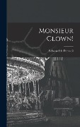 Cover-Bild zum Titel 'Monsieur Clown!' von 'Edouard De Perrodil'