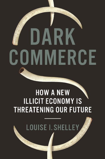 Dark Commerce - Louise I Shelley