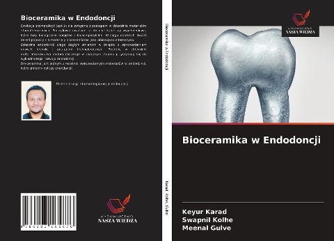 Bioceramika w Endodoncji - Keyur Karad, Swapnil Kolhe, Meenal Gulve