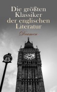 Cover-Bild zum Titel 'Die größten Klassiker der englischen Literatur: Dramen' von 'Lord Byron, Oskar Wilde, William Shakespeare, Percy Bysshe Shelley, Christopher Marlowe'