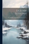 La Suisse Illustrée - Anonymous