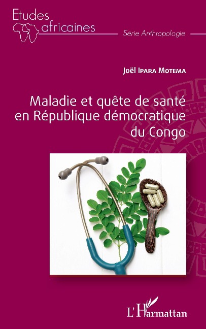 Maladie et quête de santé en République démocratique du Congo - Ipara Motema