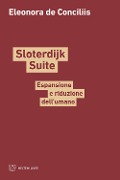 Cover-Bild zum Titel 'Sloterdijk Suite. Espansione e riduzione dell'umano' von 'Eleonora De Conciliis'