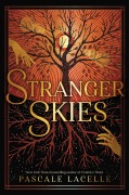 Cover-Bild zum Titel 'Stranger Skies' von 'Pascale Lacelle'