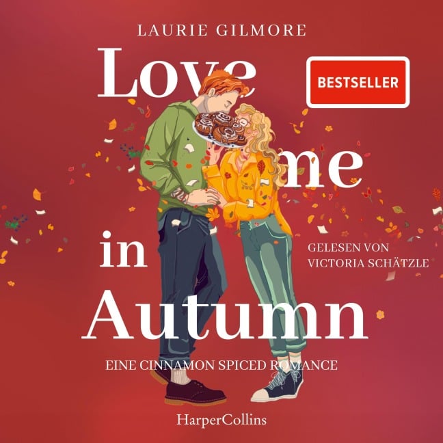 Love me in Autumn. Eine cinnamon spiced Romance - Laurie Gilmore