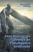 Cover-Bild zum Titel 'Anne Rose et les poèmes de l'Intelligence Artificielle' von 'Alexandra Aisling'