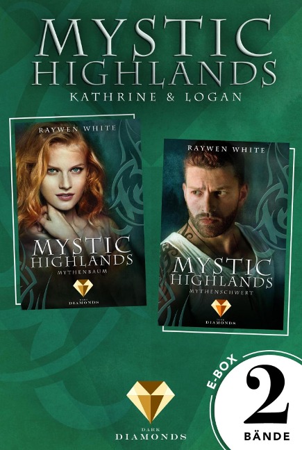 Mystic Highlands: Band 3-4 der Fantasy-Reihe im Sammelband (Die Geschichte von Kathrine & Logan) - Raywen White