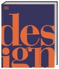 Cover-Bild zum Titel 'Design' von 'Alexandra Black, Ann Kay, Reg G. Grant, Philip Wilkinson, Iain Zaczek'