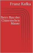 Cover-Bild zum Titel 'Beim Bau der Chinesischen Mauer' von 'Franz Kafka'