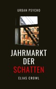 Cover-Bild zum Titel 'Jahrmarkt der Schatten' von 'Elias Crowl'