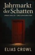 Cover-Bild zum Titel 'Jahrmarkt der Schatten' von 'Elias Crowl'