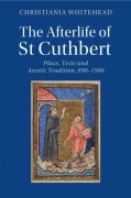 Cover-Bild zum Titel 'The Afterlife of St Cuthbert' von 'Christiania Whitehead'