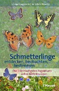 Cover-Bild zum Titel 'Schmetterlinge entdecken, beobachten, bestimmen' von 'Edelgard Seggewiße'