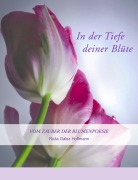 Cover-Bild zum Titel 'In der Tiefe deiner Blüte' von 'Ruza Galez Hoffmann'