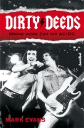 Cover-Bild zum Titel 'Dirty Deeds - Meine wilde Zeit mit AC/DC' von 'Mark Evans'