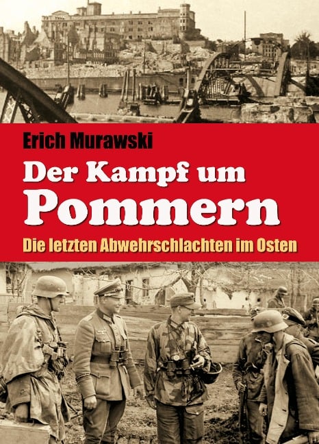 Der Kampf um Pommern - Erich Murawski