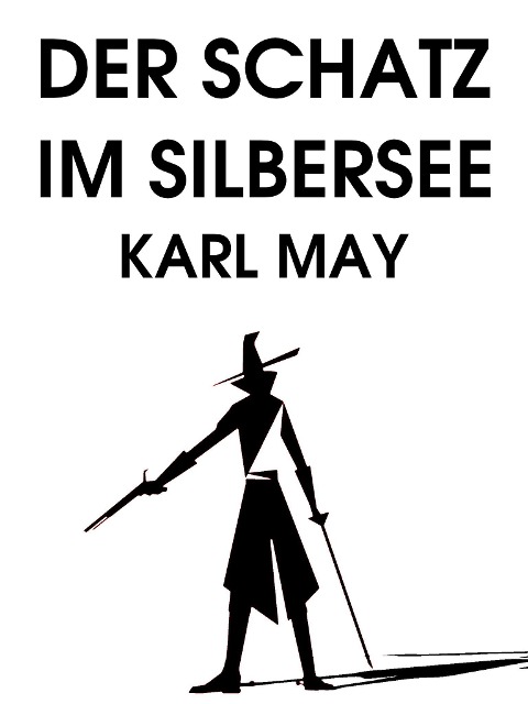 Der Schatz im Silbersee - Karl May