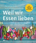 Cover-Bild zum Titel 'Weil wir Essen lieben' von 'Daniel Anthes, Katharina Schulenburg'