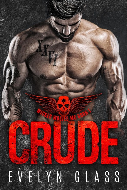 Crude (Book 1) - Evelyn Glass