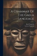 Cover-Bild zum Titel 'A Grammar Of The Galla Language' von 'Karl Tutschek, Lorenz Tutschek'