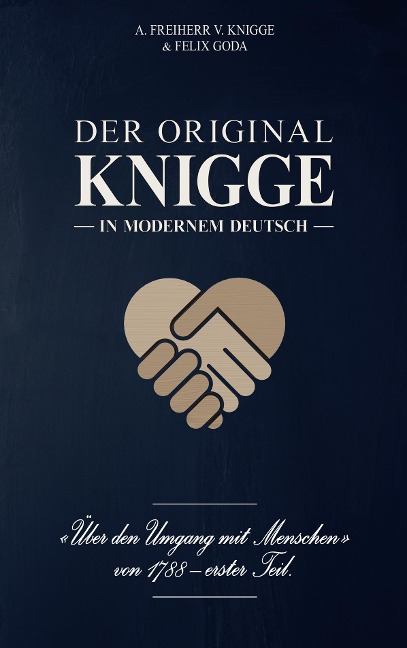 Der Original-Knigge in modernem Deutsch - Adolph Freiherr Von Knigge, Felix Goda
