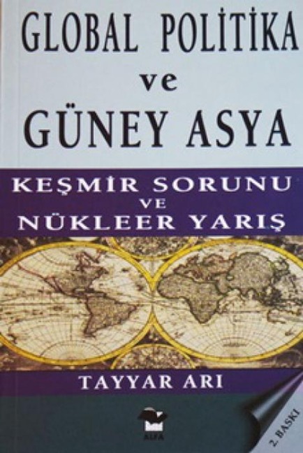 Global Politika ve Güney Asya - Tayyar Ari
