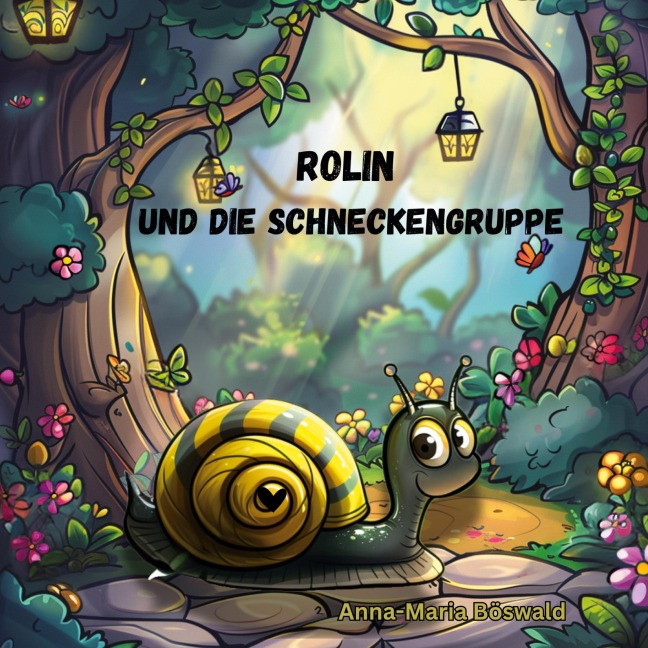 Rolin und die Schneckengruppe - Anna-Maria Böswald