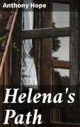 Cover-Bild zum Titel 'Helena's Path' von 'Anthony Hope'