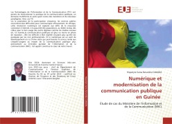 Cover-Bild zum Titel 'Numérique et modernisation de la communication publique en Guinée' von 'Hippolyte Sama Batumbla Camara'
