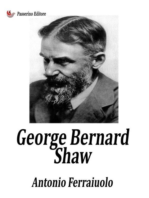 George Bernard Shaw - Antonio Ferraiuolo