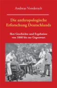 Die anthropologische Erforschung Deutschlands - Andreas Vonderach
