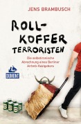 Cover-Bild zum Titel 'Rollkofferterroristen' von 'Jens Brambusch'