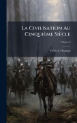 Cover-Bild zum Titel 'La Civilisation Au Cinquième Siècle' von 'Frã(c)Dã(c)Ric Ozanam'