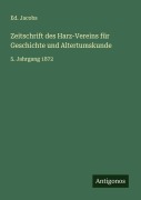 Cover-Bild zum Titel 'Zeitschrift des Harz-Vereins für Geschichte und Altertumskunde' von 'Ed. Jacobs'