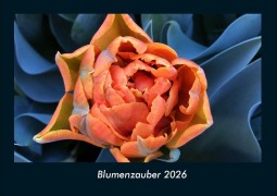 Cover-Bild zum Titel 'Blumenzauber 2026 Fotokalender DIN A4' von 'Tobias Becker'