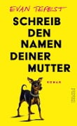 Cover-Bild zum Titel 'Schreib den Namen deiner Mutter' von 'Evan Hugo Tepest'
