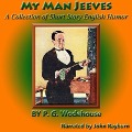 My Man Jeeves: A Collection of Short Story English Humor - P. G. Wodehouse
