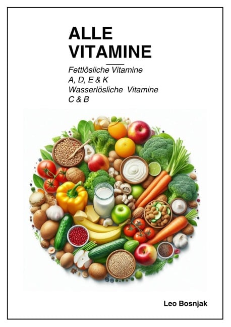 Alle Vitamine - Leo Bosnjak, Leo Bosnjak