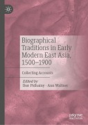 Cover-Bild zum Titel 'Biographical Traditions in Early Modern East Asia, 1500-1900' von ''
