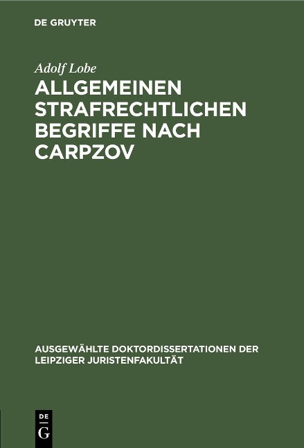 Allgemeinen strafrechtlichen Begriffe nach Carpzov - Adolf Lobe