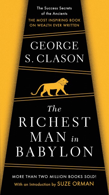 The Richest Man in Babylon - George Samuel Clason