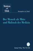Cover-Bild zum Titel 'Der Mensch als Mitte und Maßstab der Medizin' von ''