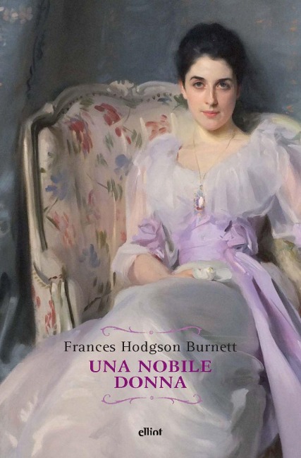 Una nobile donna - Frances Hodgson Burnett