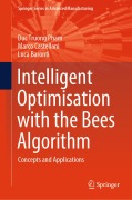 Cover-Bild zum Titel 'Intelligent Optimisation with the Bees Algorithm' von 'Duc Truong Pham, Marco Castellani, Luca Baronti'