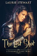 Cover-Bild zum Titel 'The Last Shot (Terreagles)' von 'Laurie Stewart'