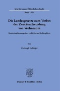 Cover-Bild zum Titel 'Die Landesgesetze zum Verbot der Zweckentfremdung von Wohnraum.' von 'Christoph Eichinger'
